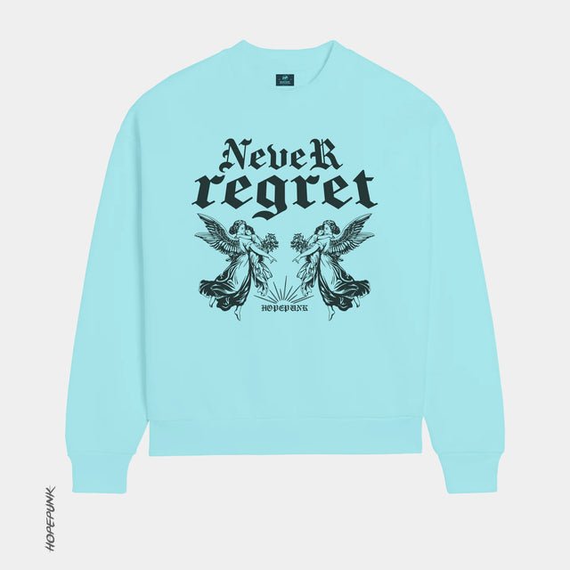 Never Regret - Sweatshirt